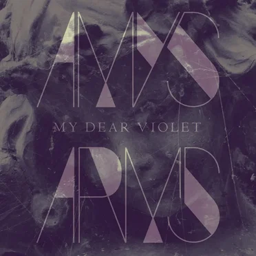 My Dear Violet by Amy’s Arms - album cover