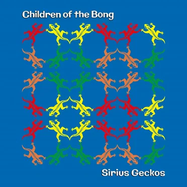 Sirius Geckoes by Children of the Bong - album cover