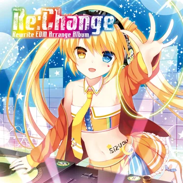 Re:Change ~Rewrite EDM Arrange Album~ by Various Artists - album cover