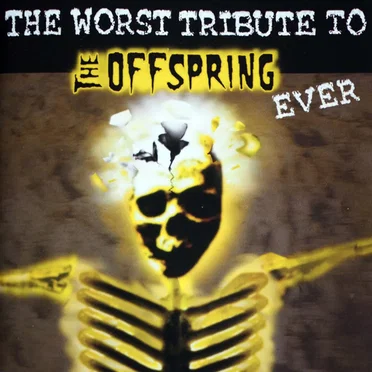 The Greatest Tribute to the Offspring Ever by Various Artists - album cover