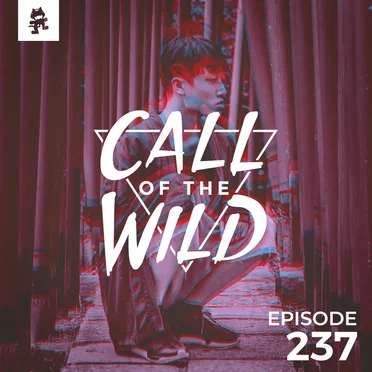 2019-02-27: 237 – Monstercat: Call of the Wild (Aiobahn guest mix) by Monstercat - album cover