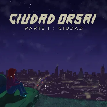 Ciudad - Parte 1 by Ciudad Orsai - album cover