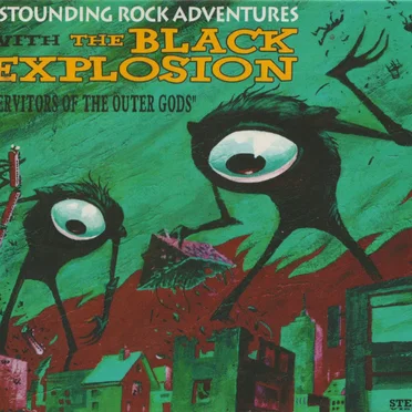Servitors Of The Outer Gods by The Black Explosion - album cover