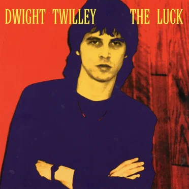 The Luck by Dwight Twilley - album cover