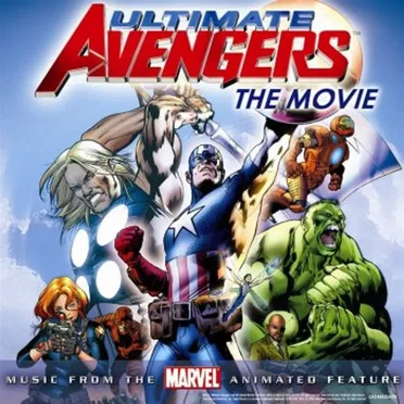 Ultimate Avengers: The Movie: Music From the Animated Feature