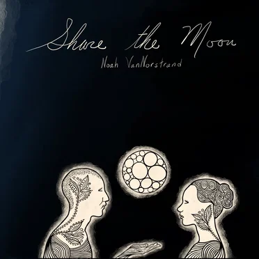 Share the Moon by Noah VanNorstrand - album cover