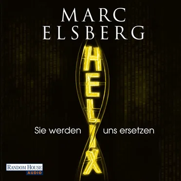 HELIX: Sie werden uns ersetzen by Marc Elsberg - album cover