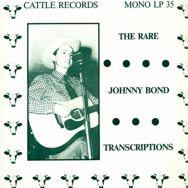 The Rare Johnny Bond Transcriptions