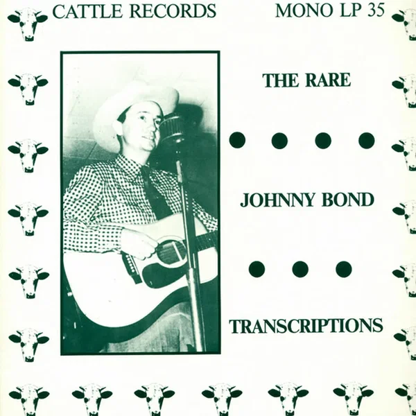 The Rare Johnny Bond Transcriptions