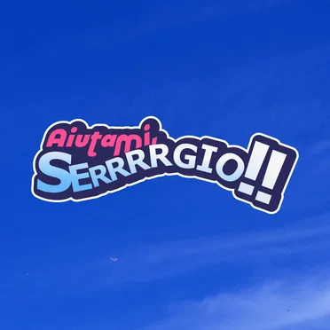 Aiutami, SERRRRGIO!!