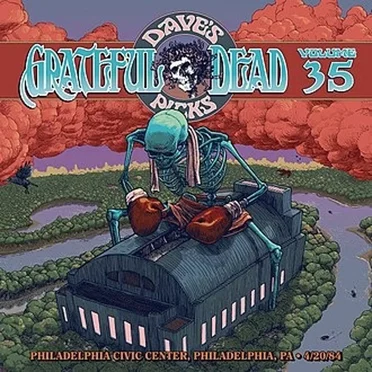 Dave’s Picks, Volume 35: Philadelphia Civic Center, Philadelphia, PA · 4/20/1984
