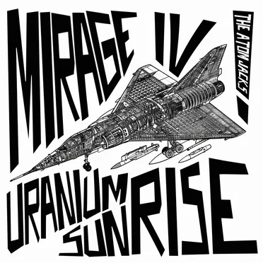 Mirage IV / Uranium Sunrise