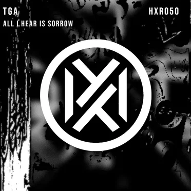 All I Hear Is Sorrow by TGA - album cover