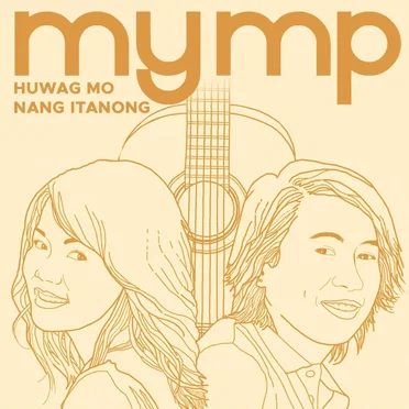 Huwag Mo Nang Itanong