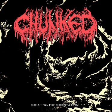 Inhaling the Infestation by Chunked - album cover