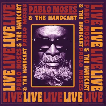 Pablo Moses & The Handcart : Live
