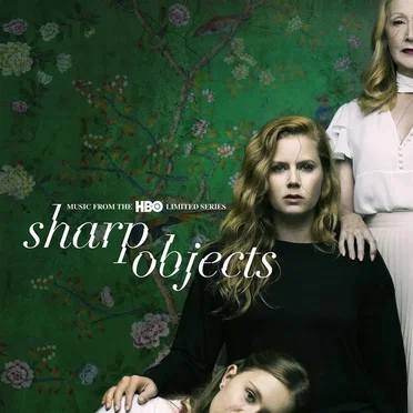 Sharp Objects: Music From the HBO Limited Series by Various Artists - album cover
