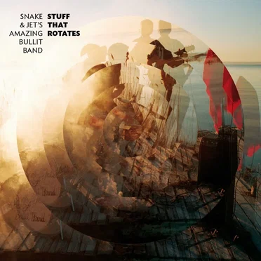 Stuff That Rotates by Snake & Jet's Amazing Bullit Band - album cover