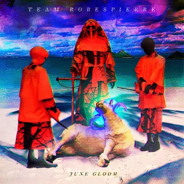June Gloom by Team Robespierre - album cover