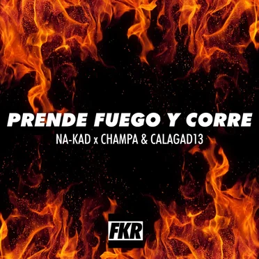 Prende fuego y corre