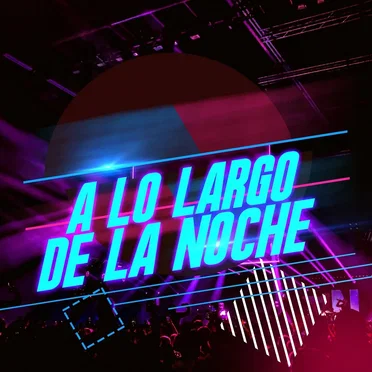 A lo largo de la noche