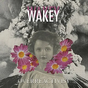 Overreactivist by Wakey!Wakey! - album cover