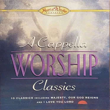 A Cappella Worship Classics by Heart of Worship - album cover