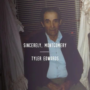 Sincerely, Montgomery by Tyler Edwards - album cover