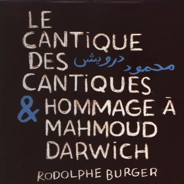 Le Cantique des cantiques & Hommage à Mahmoud Darwich