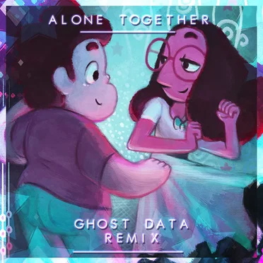 Alone Together (GHOST DATA Remix)