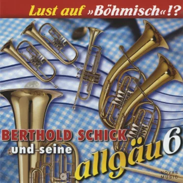 Lust auf Böhmisch!? by Berthold Schick und seine allgäu6 - album cover