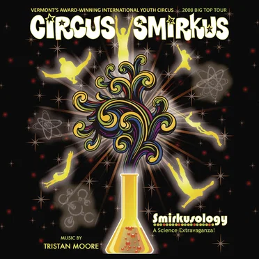 Circus Smirkus: Smirkusology
