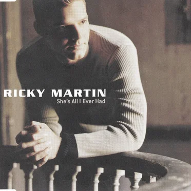 She's All I Ever Had