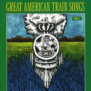 Great American Train Songs Vol I by Various Artists - album cover