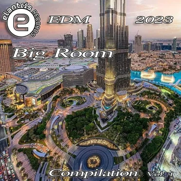 EDM & Big Room Compilation, Vol. 1 2023 by Various Artists - album cover