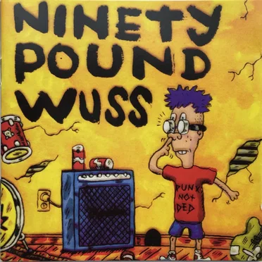 Ninety Pound Wuss by Ninety Pound Wuss - album cover