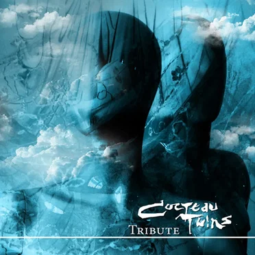 A Tribute to Cocteau Twins by Various Artists - album cover