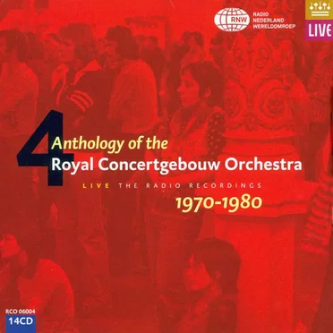 Anthology of the Royal Concertgebouw Orchestra, Volume 4: 1970-1980