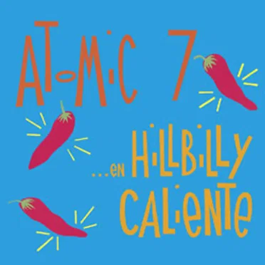 En Hillbilly Caliente by Atomic 7 - album cover