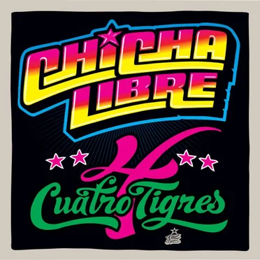 Cuatro tigres by Chicha Libre - album cover