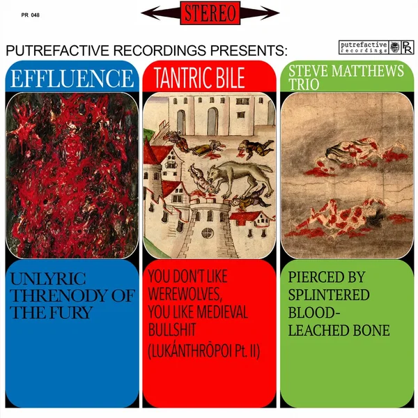 Effluence / Tantric Bile / Steve Matthews Trio