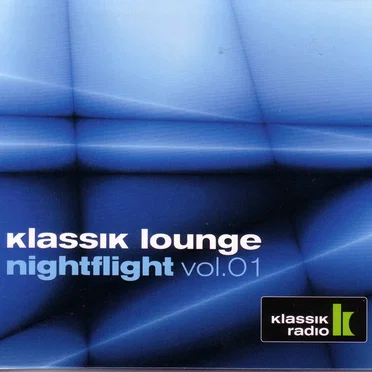 Klassik Lounge: Nightflight, Volume 01