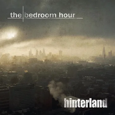 Hinterland by the bedroom hour - album cover