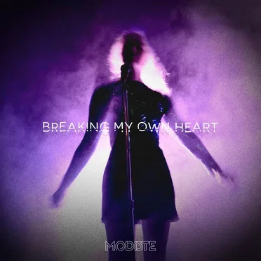 Breaking My Own Heart by Modiste - album cover