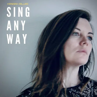 Sing Anyway by Hannah Miller - album cover