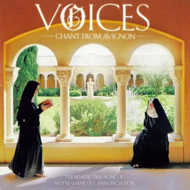 Voices: Chant From Avignon by The Benedictine Nuns of Notre-Dame de l’Annonciation - album cover
