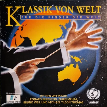 UNICEF - Klassik Für Die Welt - Für die Kinder Der Welt by Various Artists - album cover
