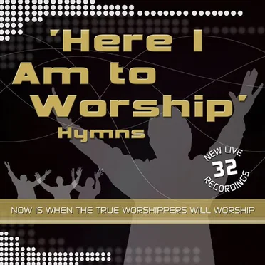 Here I Am To Worship: Hymns