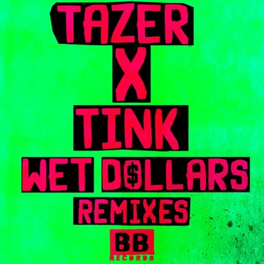 Wet Dollars (Remixes) by Tazer - album cover
