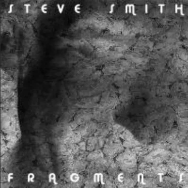 Fragments by Steve Smith - album cover